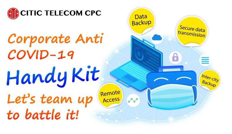 CITIC Telecom CPC Helps Enterprises to Maintain Business Continuity with its Cloud Desktop and Remote Access Connectivity Solutions