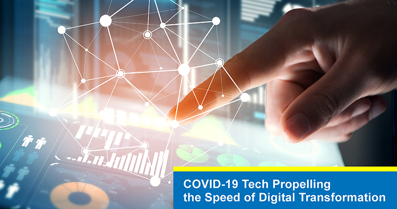 COVID-19 Tech Propelling the Speed of Digital Transformation