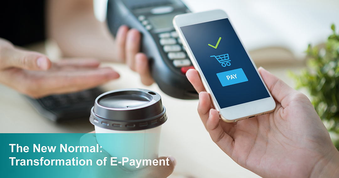 The New Normal: Transformation of E-Payment