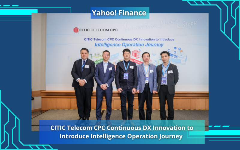 CITIC Telecom CPC Continuous DX Innovation to Introduce Intelligence Operation Journey 