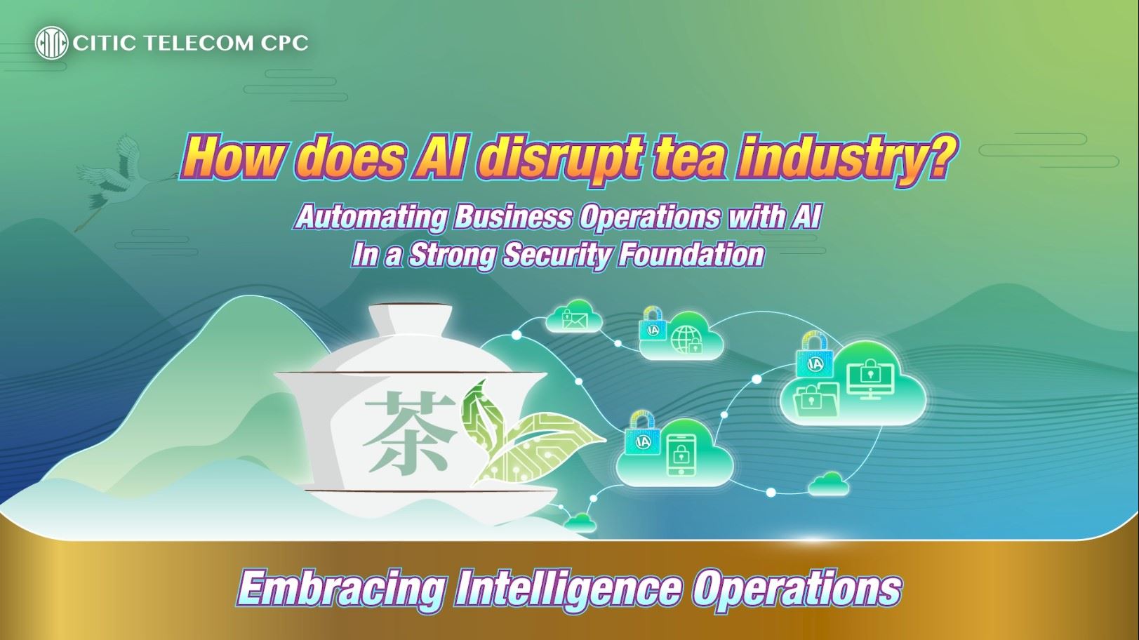 Embracing Intelligent Operations:  Automating Business Operations with AI in a Strong Security Foundation